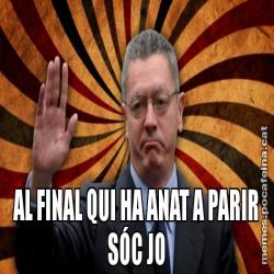 AL FINAL QUI HA ANAT A PARIR SÓC JO