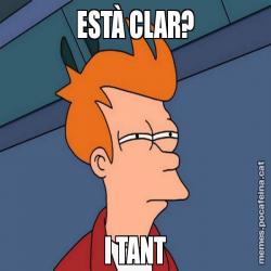 ESTÀ CLAR? I TANT