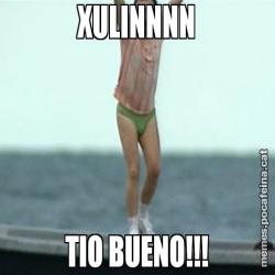 XULINNNN TIO BUENO!!!