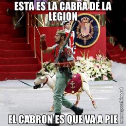 ESTA ES LA CABRA DE LA LEGION EL CABRON ES QUE VA A PIE