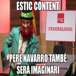 ESTIC CONTENT PERE NAVARRO TAMBÉ SERÀ IMAGINARI