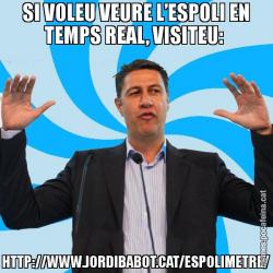 SI VOLEU VEURE L’ESPOLI EN TEMPS REAL, VISITEU:  HTTP://WWW.JORDIBABOT.CAT/ESPOLIMETRE/