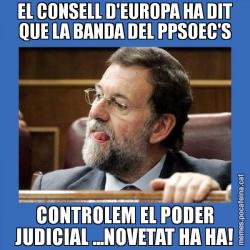 EL CONSELL D'EUROPA HA DIT QUE LA BANDA DEL PPSOEC'S CONTROLEM EL PODER JUDICIAL ...NOVETAT HA HA!