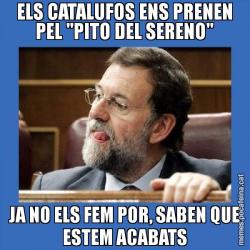 ELS CATALUFOS ENS PRENEN PEL "PITO DEL SERENO" JA NO ELS FEM POR, SABEN QUE ESTEM ACABATS