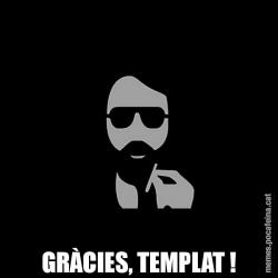 GRÀCIES, TEMPLAT !
