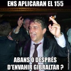 ENS APLICARAN EL 155 ABANS O DESPRÉS D'ENVAHIR GIBRALTAR ?