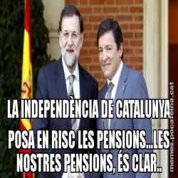 LA INDEPENDÈNCIA DE CATALUNYA POSA EN RISC LES PENSIONS...LES NOSTRES PENSIONS, ÉS CLAR..