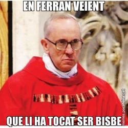 EN FERRAN VEIENT QUE LI HA TOCAT SER BISBE