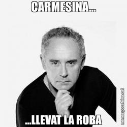 CARMESINA... ...LLEVAT LA ROBA