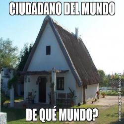 CIUDADANO DEL MUNDO DE QUÉ MUNDO?