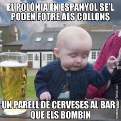 EL POLÒNIA EN ESPANYOL SE'L PODEN FOTRE ALS COLLONS UN PARELL DE CERVESES AL BAR I QUE ELS BOMBIN