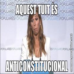 AQUEST TUIT ÉS ANTICONSTITUCIONAL