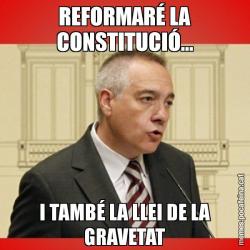 REFORMARÉ LA CONSTITUCIÓ... I TAMBÉ LA LLEI DE LA GRAVETAT