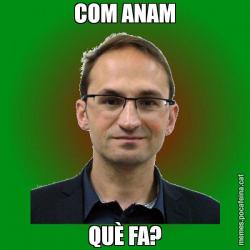 COM ANAM QUÈ FA?