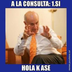 A LA CONSULTA: 1.SI HOLA K ASE