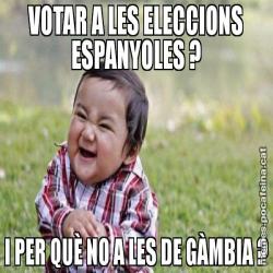VOTAR A LES ELECCIONS ESPANYOLES ? I PER QUÈ NO A LES DE GÀMBIA ?