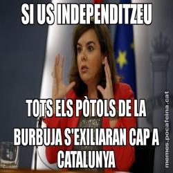 SI US INDEPENDITZEU TOTS ELS PÒTOLS DE LA BURBUJA S'EXILIARAN CAP A CATALUNYA