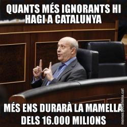 QUANTS MÉS IGNORANTS HI HAGI A CATALUNYA MÉS ENS DURARÀ LA MAMELLA DELS 16.000 MILIONS