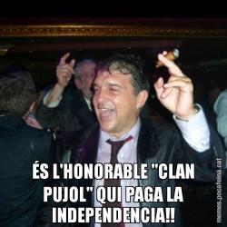 ÉS L'HONORABLE "CLAN PUJOL" QUI PAGA LA INDEPENDENCIA!!