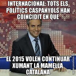INTERNACIONAL: TOTS ELS POLÍTICS CASPANYOLS HAN COINCIDIT EN QUE EL 2015 VOLEN CONTINUAR XUMANT LA MAMELLA CATALANA