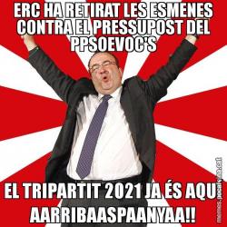 ERC HA RETIRAT LES ESMENES CONTRA EL PRESSUPOST DEL PPSOEVOC'S EL TRIPARTIT 2021 JA ÉS AQUÍ AARRIBAASPAANYAA!!