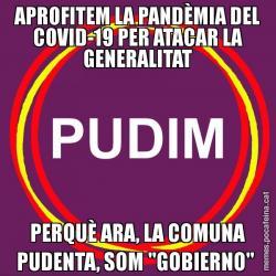 APROFITEM LA PANDÈMIA DEL COVID-19 PER ATACAR LA GENERALITAT PERQUÈ ARA, LA COMUNA PUDENTA, SOM "GOBIERNO"