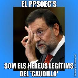 EL PPSOEC'S SOM ELS HEREUS LEGÍTIMS DEL 'CAUDILLO'