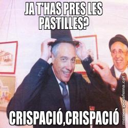 JA T'HAS PRES LES PASTILLES? CRISPACIÓ,CRISPACIÓ
