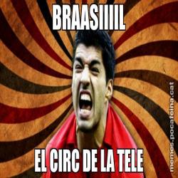 BRAASIIIIL EL CIRC DE LA TELE