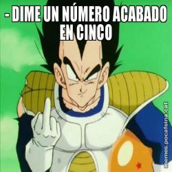 - DIME UN NÚMERO ACABADO EN CINCO