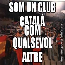 SOM UN CLUB CATALÀ COM QUALSEVOL ALTRE