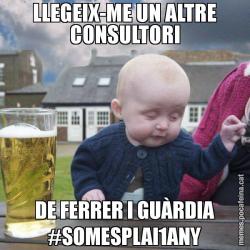 LLEGEIX-ME UN ALTRE CONSULTORI DE FERRER I GUÀRDIA #SOMESPLAI1ANY