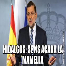 HIDALGOS: SE'NS ACABA LA MAMELLA