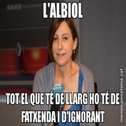 L'ALBIOL TOT EL QUE TÉ DE LLARG HO TÉ DE FATXENDA I D'IGNORANT