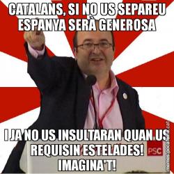 CATALANS, SI NO US SEPAREU ESPANYA SERÀ GENEROSA I JA NO US INSULTARAN QUAN US REQUISIN ESTELADES! IMAGINA'T!
