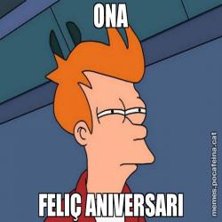 ONA FELIÇ ANIVERSARI