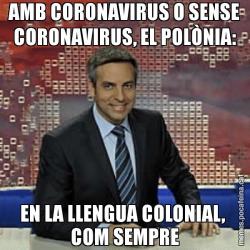 AMB CORONAVIRUS O SENSE CORONAVIRUS, EL POLÒNIA: EN LA LLENGUA COLONIAL,  COM SEMPRE
