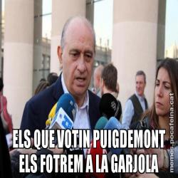 ELS QUE VOTIN PUIGDEMONT ELS FOTREM A LA GARJOLA