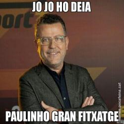 JO JO HO DEIA PAULINHO GRAN FITXATGE