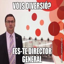 VOLS DIVERSIÓ? FES-TE DIRECTOR GENERAL