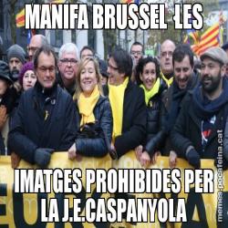 MANIFA BRUSSEL·LES IMATGES PROHIBIDES PER LA J.E.CASPANYOLA