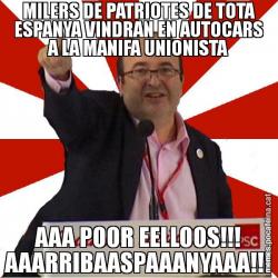 MILERS DE PATRIOTES DE TOTA ESPANYA VINDRAN EN AUTOCARS A LA MANIFA UNIONISTA AAA POOR EELLOOS!!! AAARRIBAASPAAANYAAA!!!