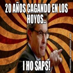20 AÑOS CAGANDO EN LOS HOYOS.. I HO SAPS!