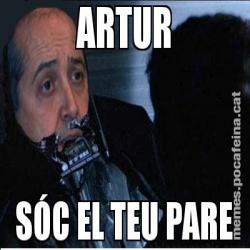 ARTUR SÓC EL TEU PARE