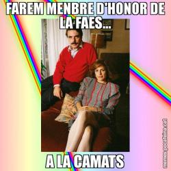 FAREM MENBRE D'HONOR DE LA FAES... A LA CAMATS