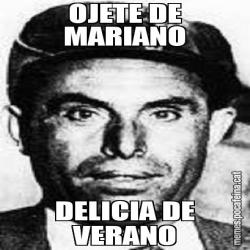 OJETE DE MARIANO DELICIA DE VERANO