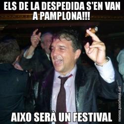 ELS DE LA DESPEDIDA S'EN VAN A PAMPLONA!!! AIXO SERÀ UN FESTIVAL