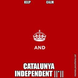 KEEP                        CALM CATALUNYA INDEPENDENT ||*||