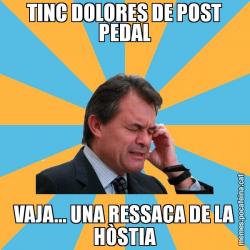 TINC DOLORES DE POST PEDAL VAJA... UNA RESSACA DE LA HÒSTIA