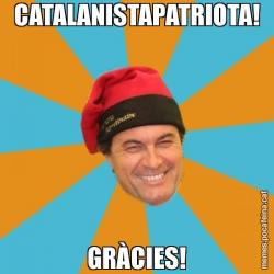 CATALANISTAPATRIOTA! GRÀCIES!